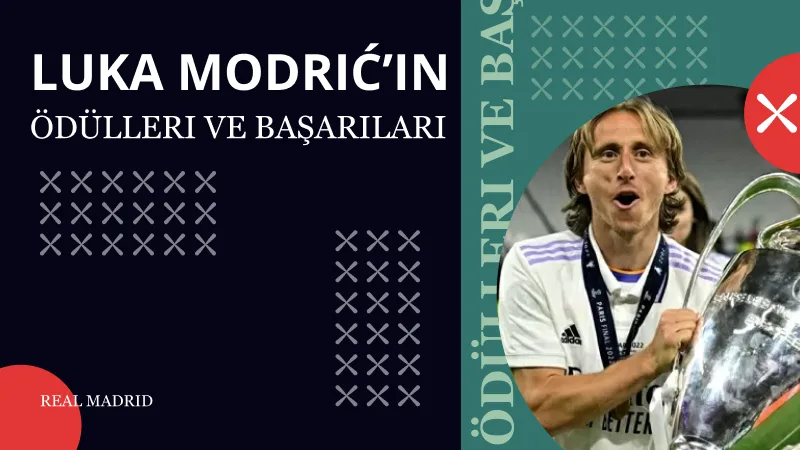 Luka Modrić’in Ödülleri ve Başarıları