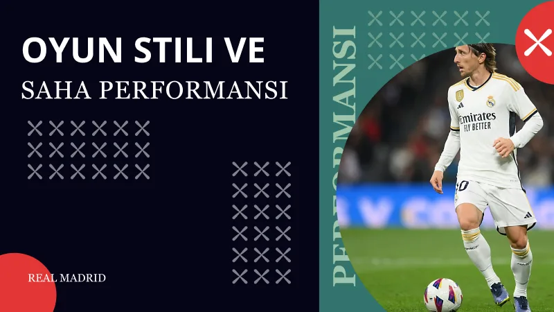 Modrić’in Oyun Stili ve Saha Performansı